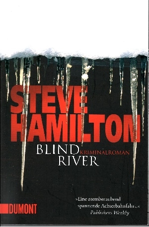 Blind River - Hamilton, Steve, Volker [Übers.] Neuhaus und Monika [Übers.] Schurr