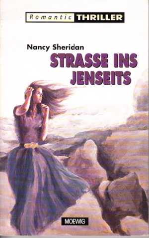 Sheridan, Nancy;  Strasse ins Jenseits Romantic-Thriller 