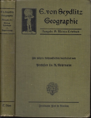 Rohrmannn, U.;  E. v. Seydlitz: Geographie - Ausgabe B: Kleines Lehrbuch Fr hhere Lehranstalten 