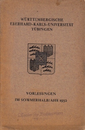 Württembergische Eberhard-Karls-Universität Tübingen - Vorlesungen im Sommerhalbjahr 1932