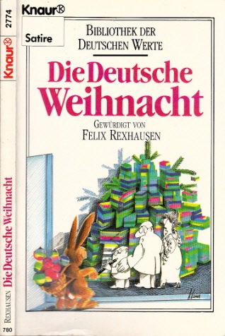 Rexhausen, Felix und Rolf Cyriax;  Die deutsche Weihnacht Bibliothek der Deutschen Werke 