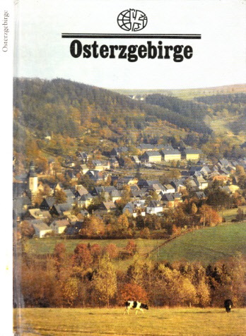 Fritzsch, Erich und Lothar Kempe;  Osterzgebirge Mit Fotos von Erich Fritzsch und einer Einfhrung von Lothar Kempe 