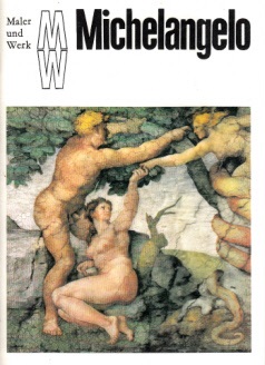 Maler und Werk - Michelangelo Eine Kunstheftreihe