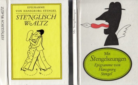 Stengel, Hansgeorg;  Mit Stengelszungen - Stenglisch Waltz - Epigramme 2 Bcher - Illustrationen von Rolf F. Mller 