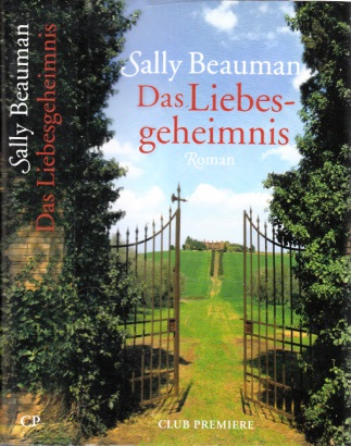 Beauman, Sally;  Das Liebesgeheimnis 