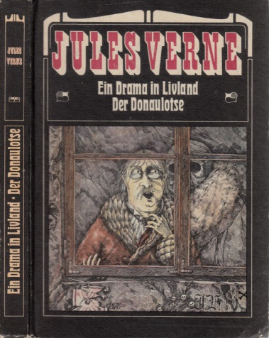 Verne, Jules;  Ein Drama in Livland - Der Donaulotse Mit Illustrationen von Uwe Hntsch 