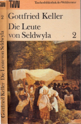 Keller, Gottfried;  Die Leute von Seldwyla - Zweiter Band Taschenbibliothek der Weltliteratur 