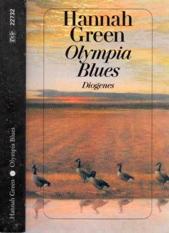 Green, Hannah;  Olympia Blues und andere Erzhlungen Aus dem Amerikanischen von Annette Keinhorst 