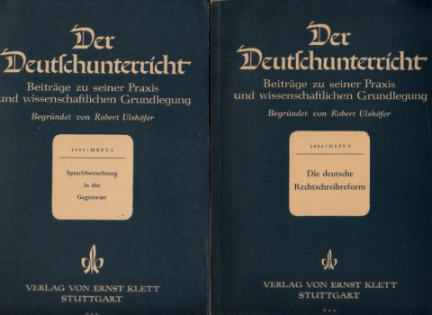 Ulshfer, Robert;  Der Deutschunterricht - Beitrge zu seiner Praxis und wissenschaftlichen Grundlegung - Heft 2 und 3 2 Hefte 