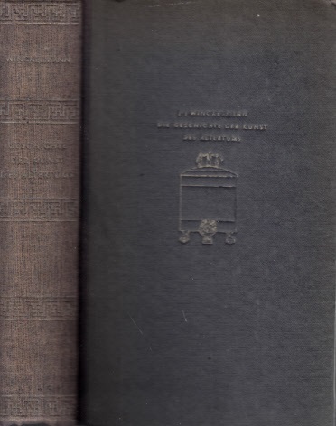 Geschichte der Kunst des Altertums Vollständige Textausgabe mit Wiedergaben der Kupfer im Text und 96 Kupfertiefdrucktafeln