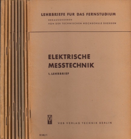 Elektrische Messtechnik - Lehrbriefe 1 bis 9 9 Hefte