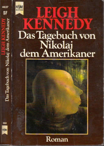 Kennedy, Leigh;  Das Tagebuch von Nikolaj dem Amerikaner - Science Fiction 