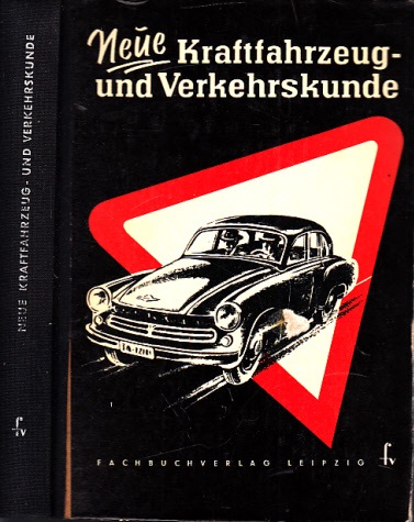 Herrmann, Siegfried;  Neue Kraftfahrzeug- und Verkehrskunde - Lehrbuch fr Verkehrsteilnehmer Mit 263 teils farbigen Bildern und 2 farbigen Tafeln 