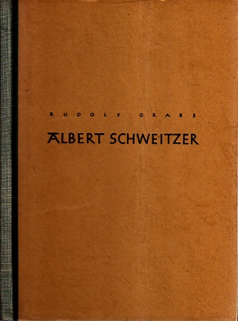 Albert Schweitzer - Ein Leben im Dienste der sittlichen Tat