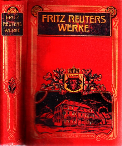Reuter, Fritz;  Fritz Reuters Werke - Illustrierte Ausgabe in zwei Bnden, erster Band 