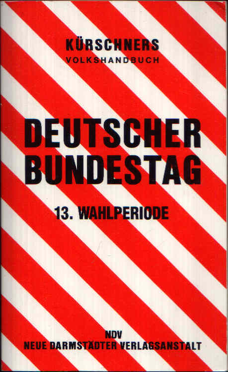 Kürschners Volkshandbuch Deutscher Bundestag 13. Wahlperiode 1994 73. /77. Auflage - Holzapfel, Klaus J.