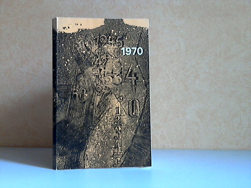 Elinger, Heinz;  25 Jahr danach - Almanach 1970 der Gewerkschaft Textil-Bekleidung 
