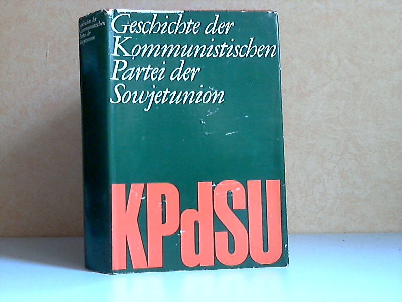 Geschichte der Kommunistischen Partei der Sowjetunion - KPdSU