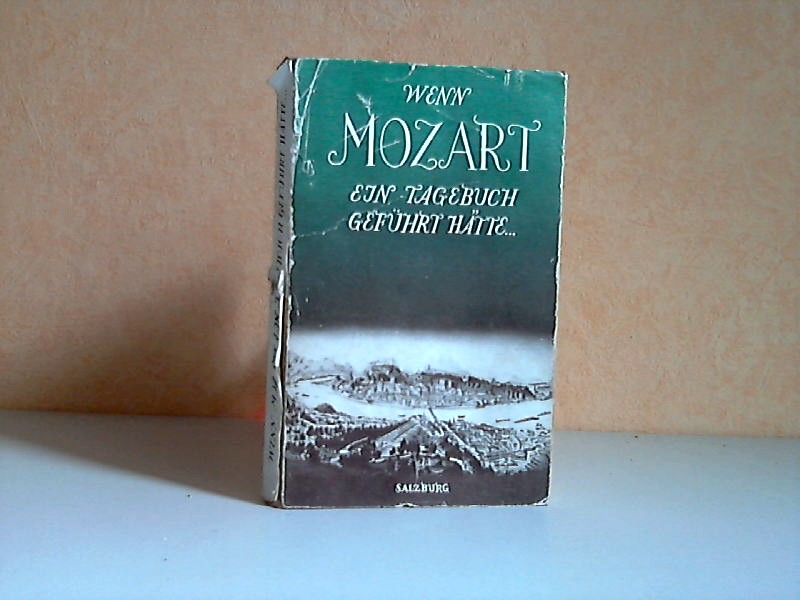 Autorengruppe;  Wenn Mozart ein Tagebuch gefhrt htte ... 