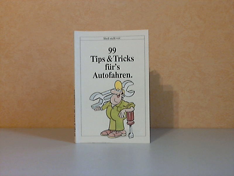 99 Tips und Tricks fur's Autofahren  4. überarbeitete Auflage - Autorengruppe;