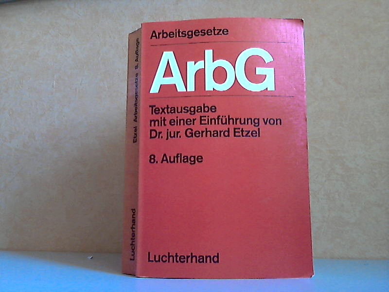 Arbeitsgesetze - Textausgabe mit einer Einführung Stand: 1. November 1986  8. Auflage - Etzel, Gerhard;
