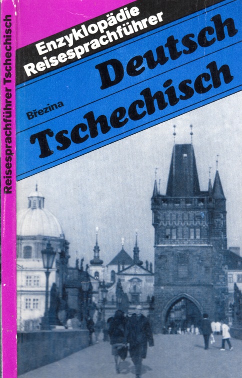 Enzyklopädie-Reisesprachführer: Deutsch-Tschechisch  7. unveränderte Auflage - Brezina, Josef;