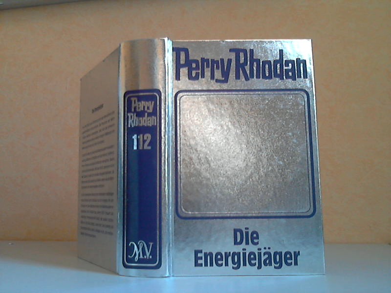 Kropp, Sabine und Perry Rhodan;  Die Energiejger - Band 112 