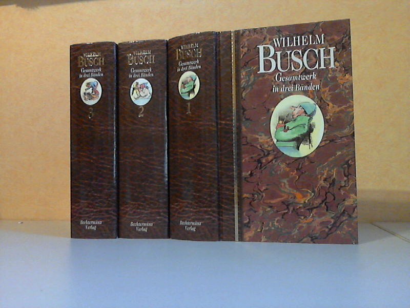 Wilhelm Busch. Gesamtwerk in drei Bänden
