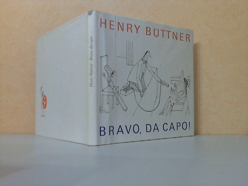 Bttner, Henry;  Bravo, da Capo! - Karikaturen rund um die Musik 