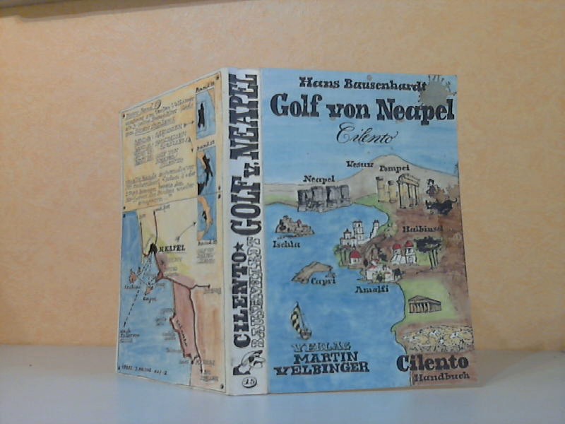 Bausenhardt, Hans;  Golf von Neapel. Handbuch - Eilento Reise-Tips Illustrationen: Bettina von Hacke, Herbert A. Spiegl 