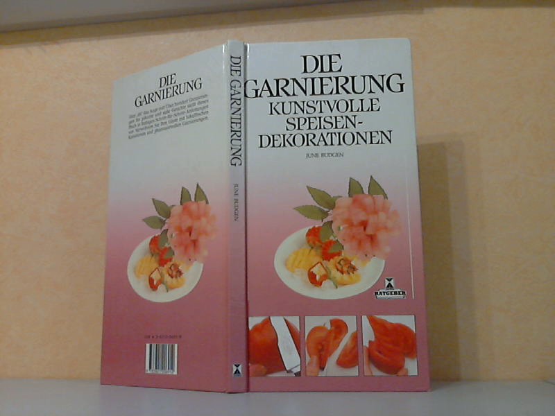 Budgen, June;  Die Garnierung - Kunstvolle Speisendekorationen 