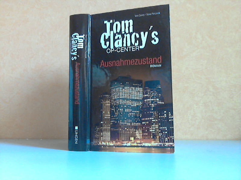 Clancy, Tom und Steve Pieczenik;  Tom Clancys OP-Center - Ausnahmezustand 