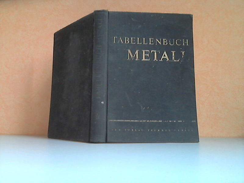 Dr. Beyrodt, Gustav;  Tabellenbuch Metall Mit 1335 Abbildungen 