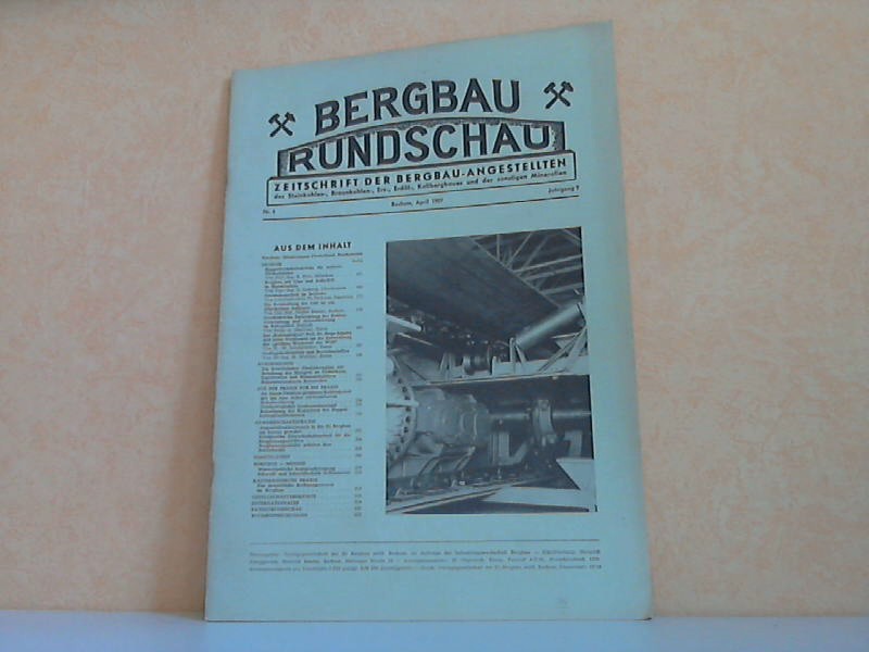 Bergbau Rundschau - Zeitschrift der Bergbau-Angestellten des Steinkohlen-, Braunkohlen-, Erz-, Erdöl-, Kalibergbaues und der sonstigen Mineralien Nr. 4/1957