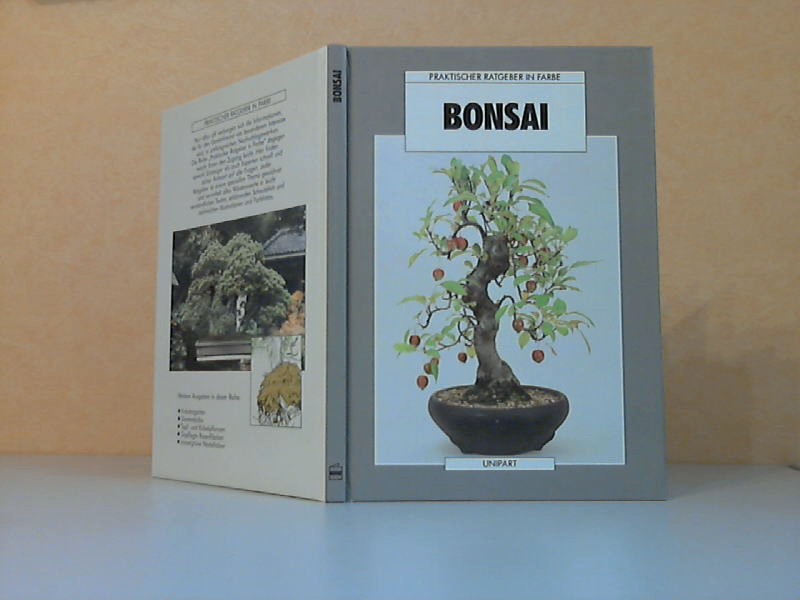 Bonsai - Praktischer Ratgeber in Farbe
