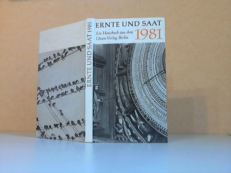 Faensen, Barbara;  Ernte und Saat 1981 - Ein Hausbuch 