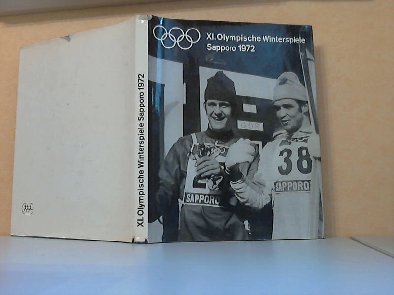 Autorengrupppe;  XI. Olympischen Winterspiele Sapporo 1973 