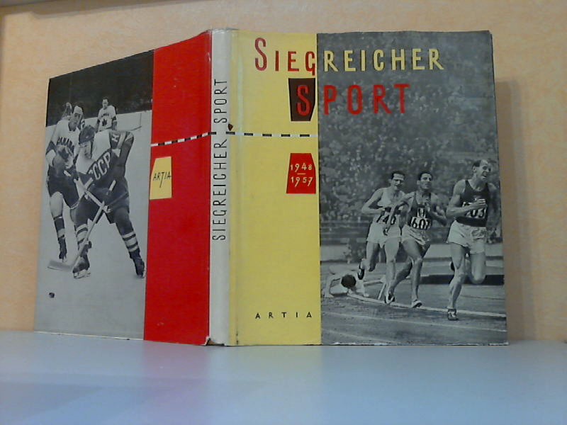 Velt, Jaromir;  Siegreicher Sport - Bilddokumente aus zehn ruhmvollen Jahren (1948-1957) 