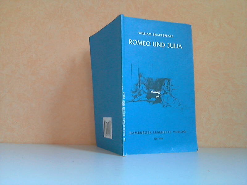 Romeo und Julia - Ein Trauerspiel in fünf Akten - 128. Hamburger Leseheft In der Übersetzung von August Wilhehn von Schlegel