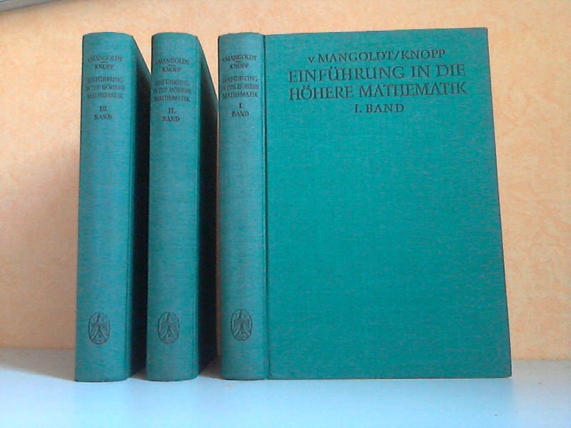 Knopp, Konrad;  H. v. Mangoldts Einfhrung in die Hhere Mathematik Bnde 1 bis 3 3 Bcher 