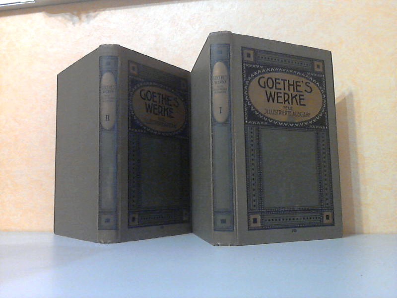 Goethes Meister-Werke - Neueste illustrierte Ausgabe in zwei Bänden 2 Bücher mit Illustrationen von Prof. W. v. Kaulbach ...