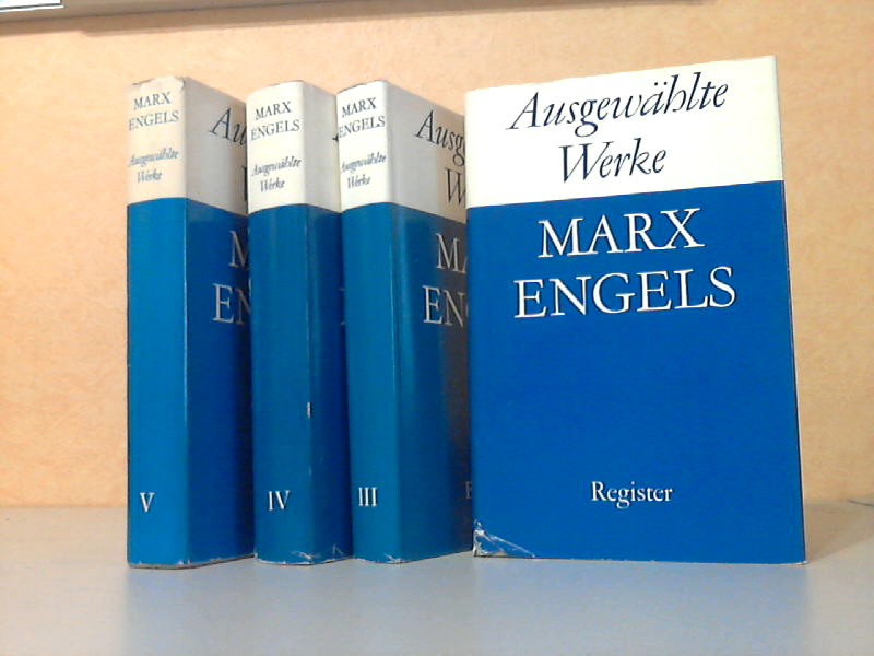 Marx, Karl und Friedrich Engels;  Ausgewhlte Werke in sechs Bnden - Band III + IV + V + Register 4 Bcher 