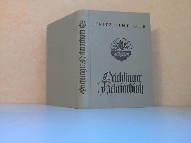 Hinrichs, Fritz;  Leichlinger Heimatbuch. Teil 1: Der Heimatboden und sein buerlicher Siedlungsraum 