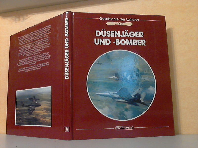 Walker, Bryce;  Die Geschichte der Luftfahrt - Dsenjger und Bomber 