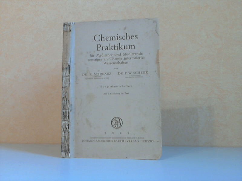 Schwarz, R. und P.W. Schenk;  Chemisches Praktikum für Mediziner und Studierende sonstiger an Chemie interessierter Wissenschaften 