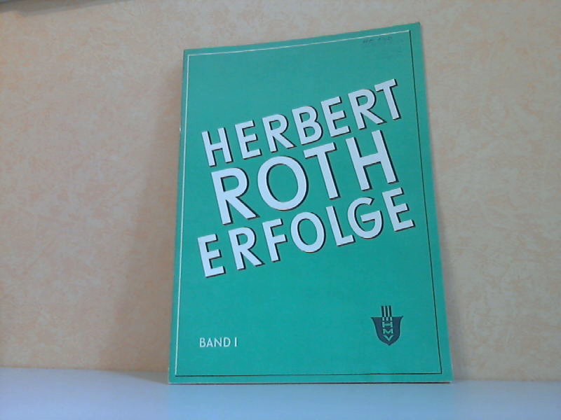 Roth, Herbert;  Herbert Roth Erfolge Band 1 