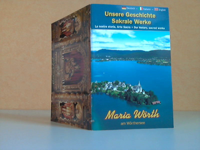 Pagitz, Franz;  Unsere Geschichte Sakrale Werke: Maria Wrth am Wrthersee 