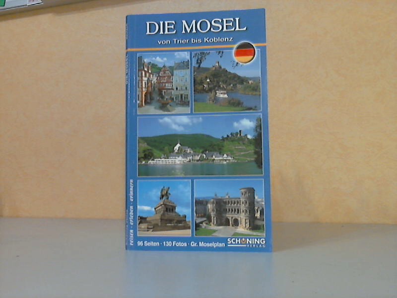 Crasemann, J.;  Die Mosel von Trier bis Koblenz 