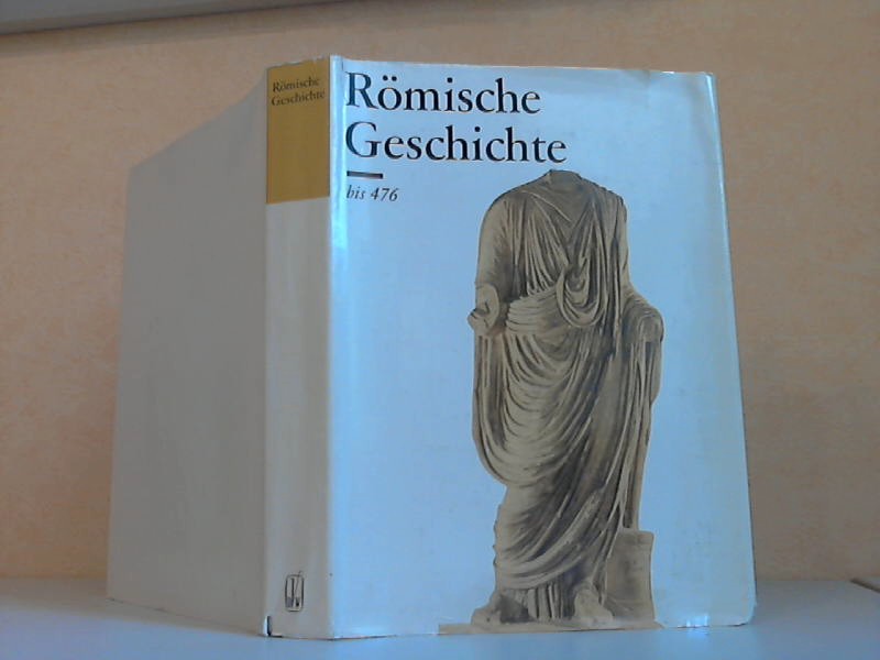 Dieter, Horst und Rigobert Gnther;  Rmische Geschichte bis 476 ^it 113 Abbildungen und 10 Karten 