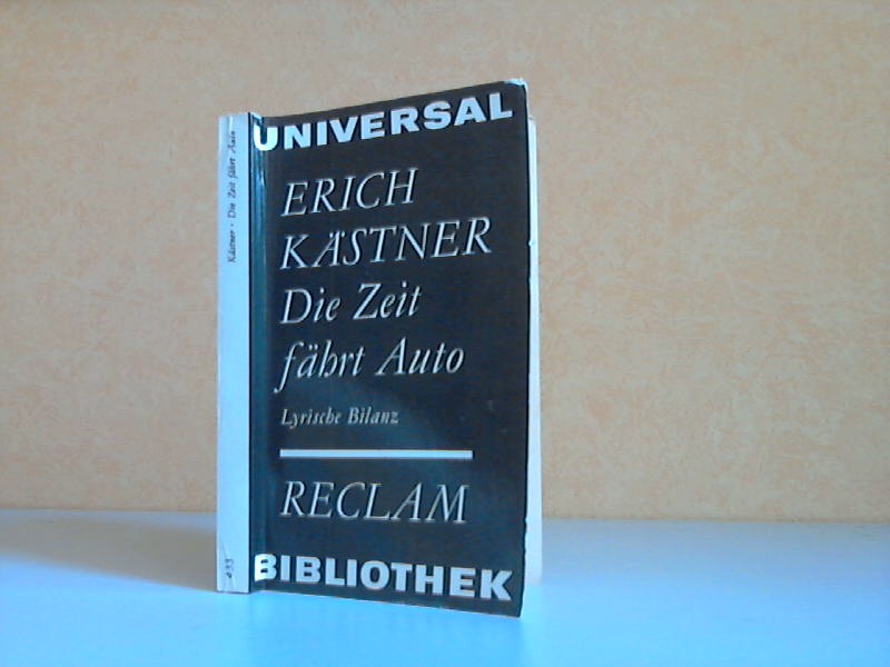 Kstner, Erich;  Die Zeit fhrt Auto - Lyrische Bilanz Reclams Universal-Bibliothek Band 433 